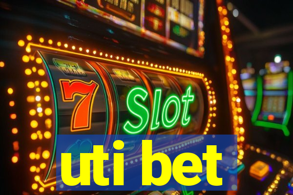 uti bet